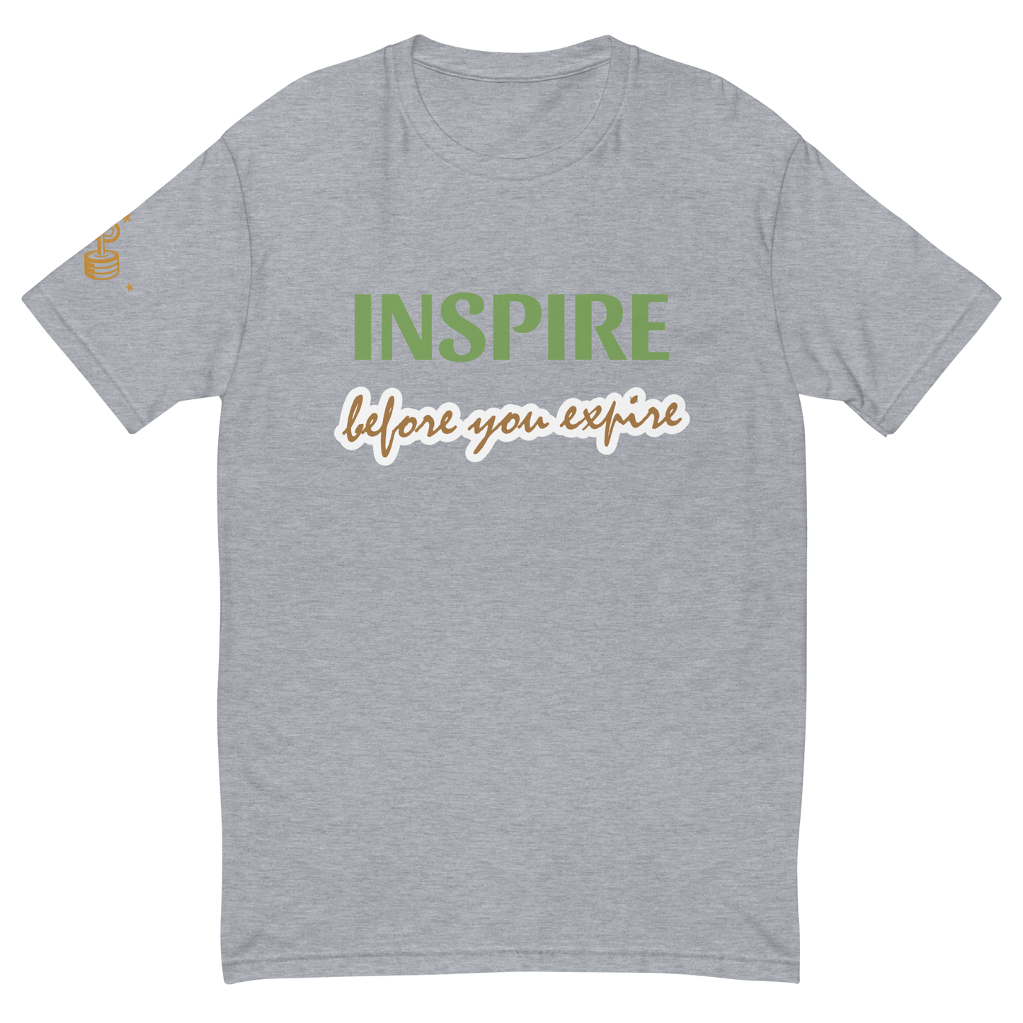 Inspire Before You Expire Graphic T