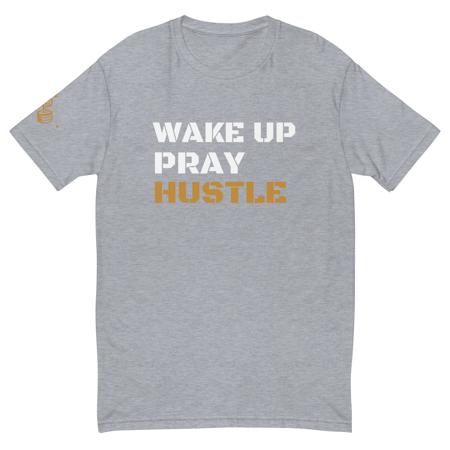 Wake Up, Pray, Hustle Graphic T