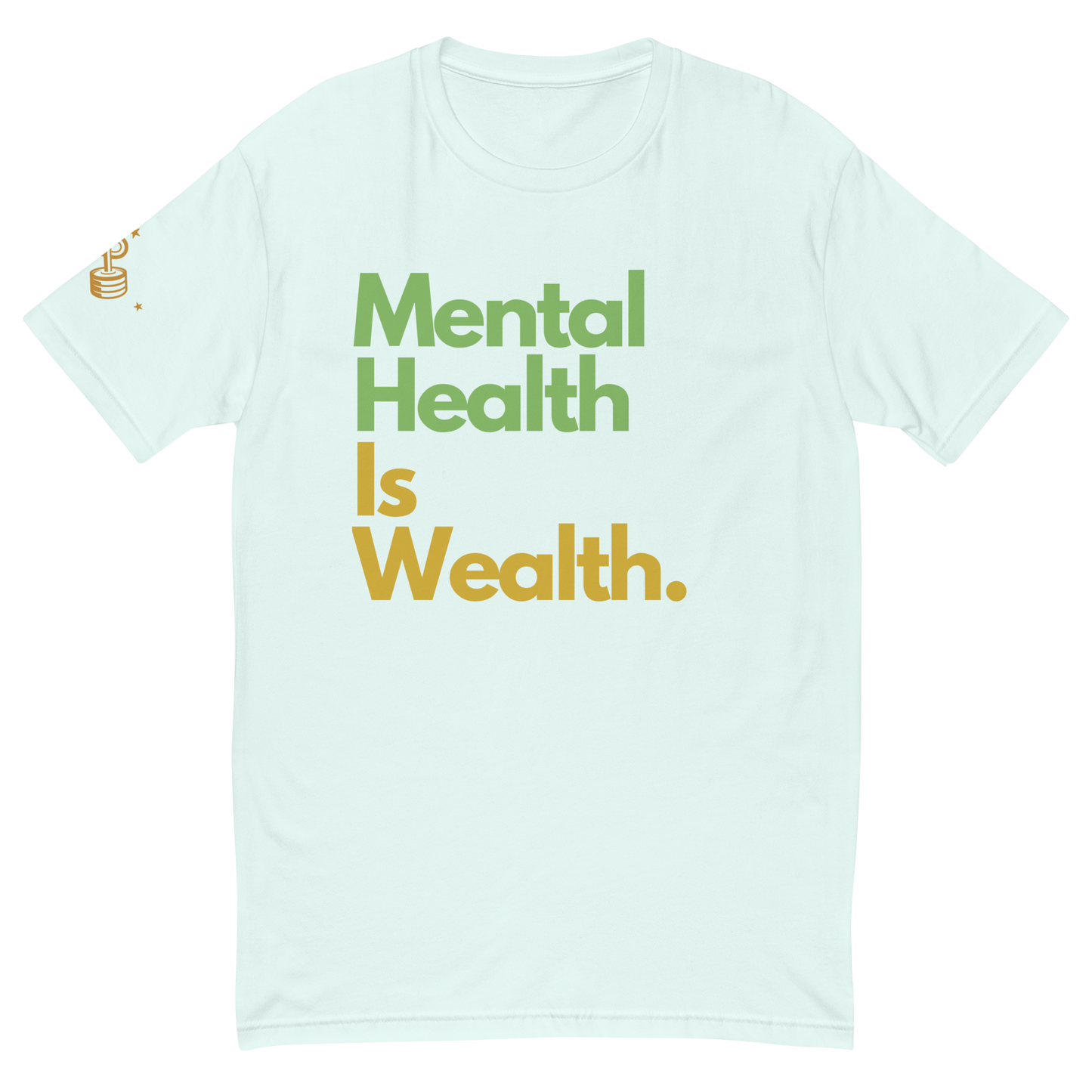 Mental Health is Wealth Performance T-shirt