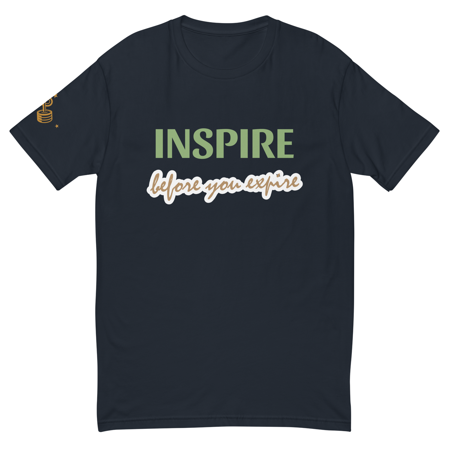 Inspire Before You Expire Graphic T