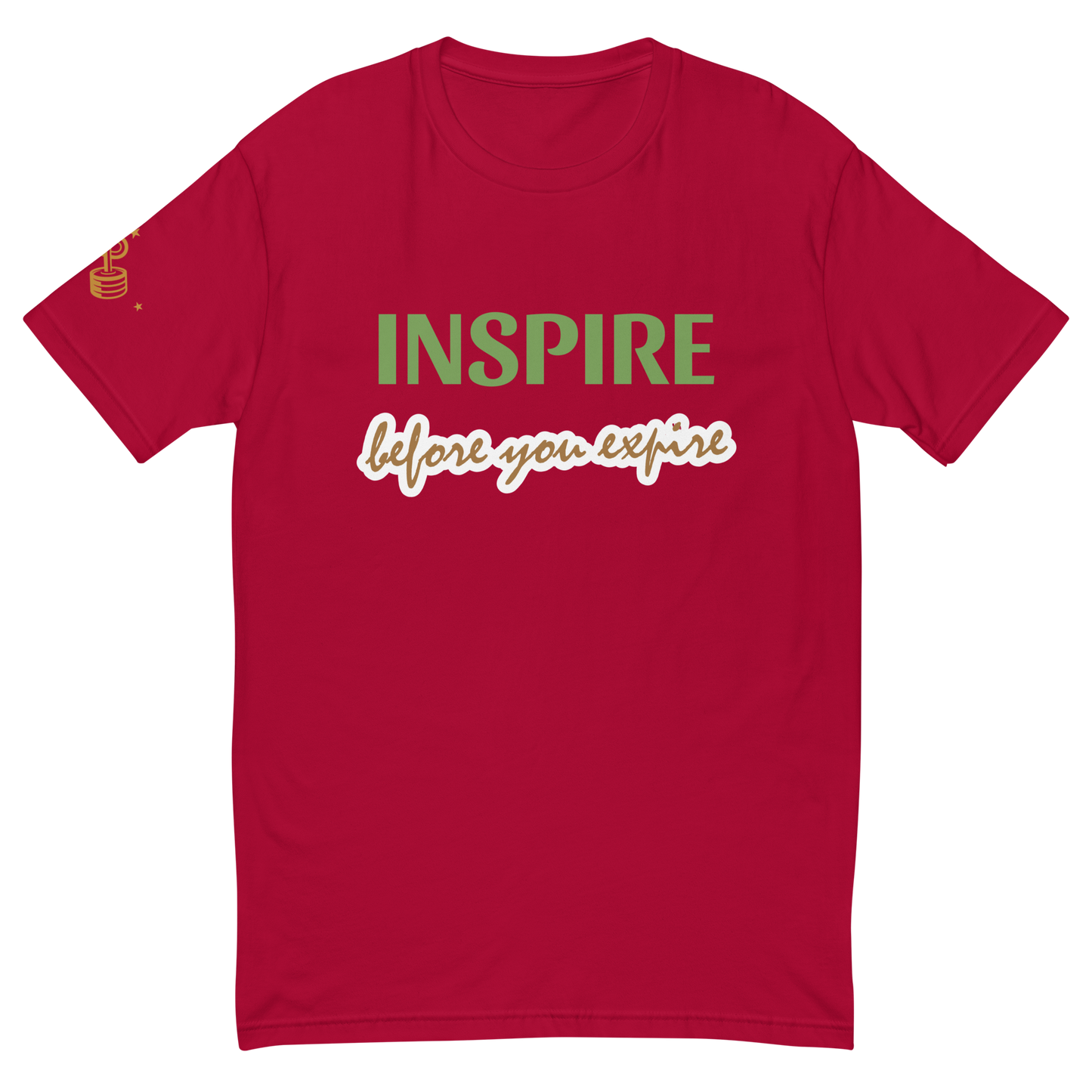 Inspire Before You Expire Graphic T