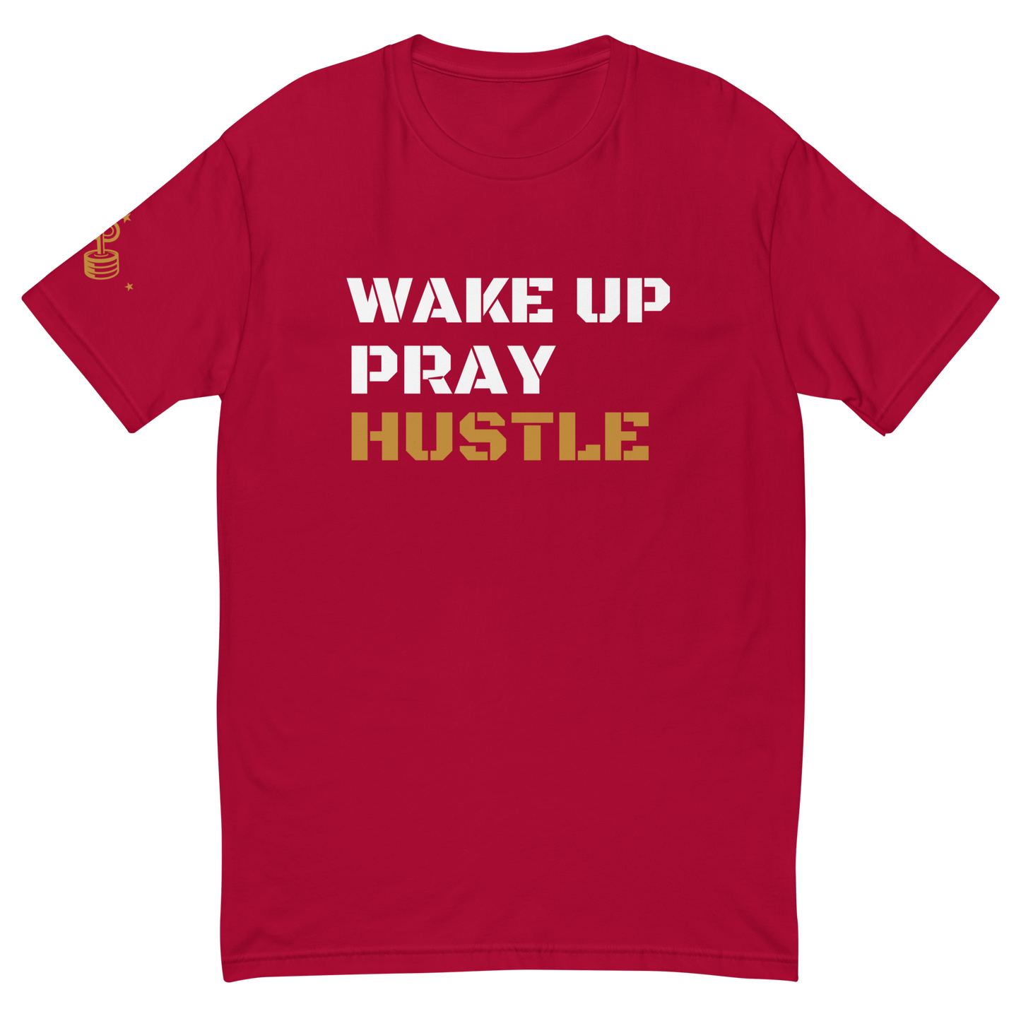 Wake Up, Pray, Hustle Graphic T