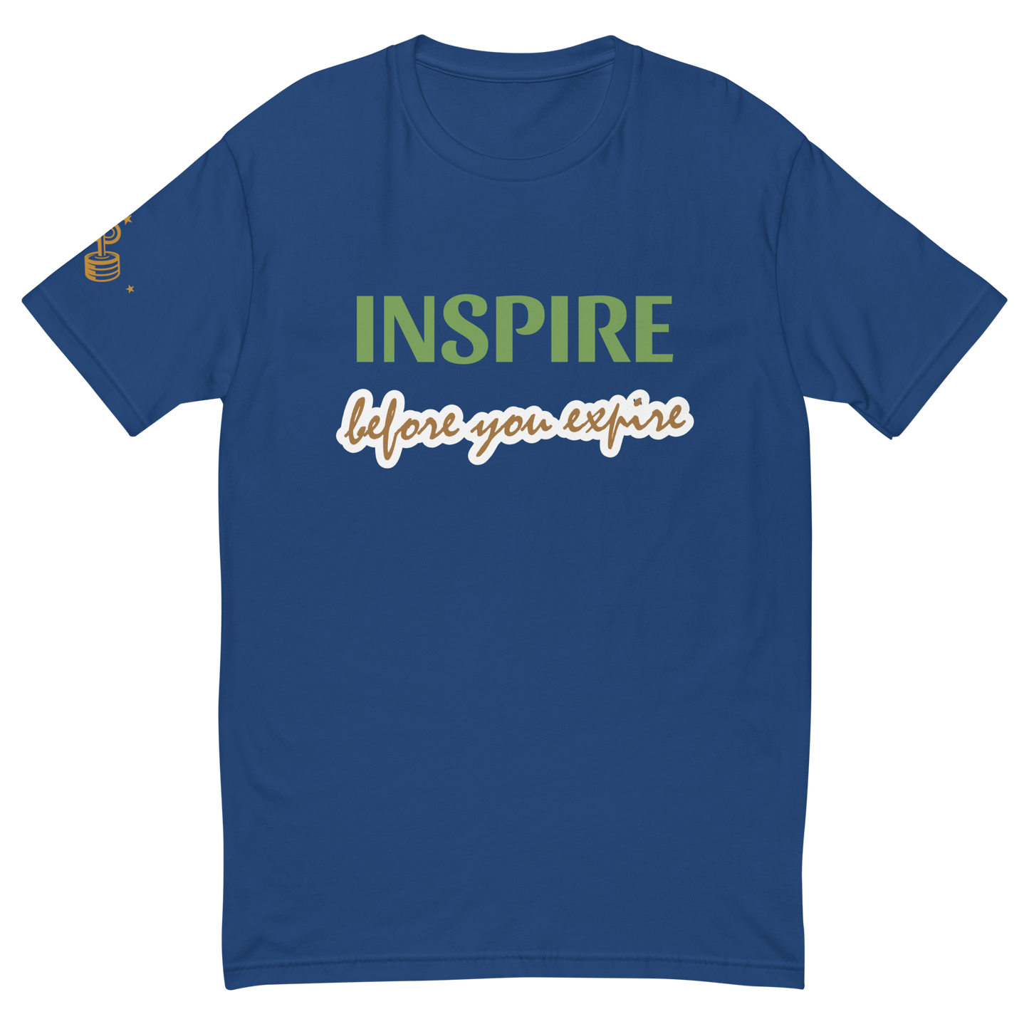 Inspire Before You Expire Graphic T