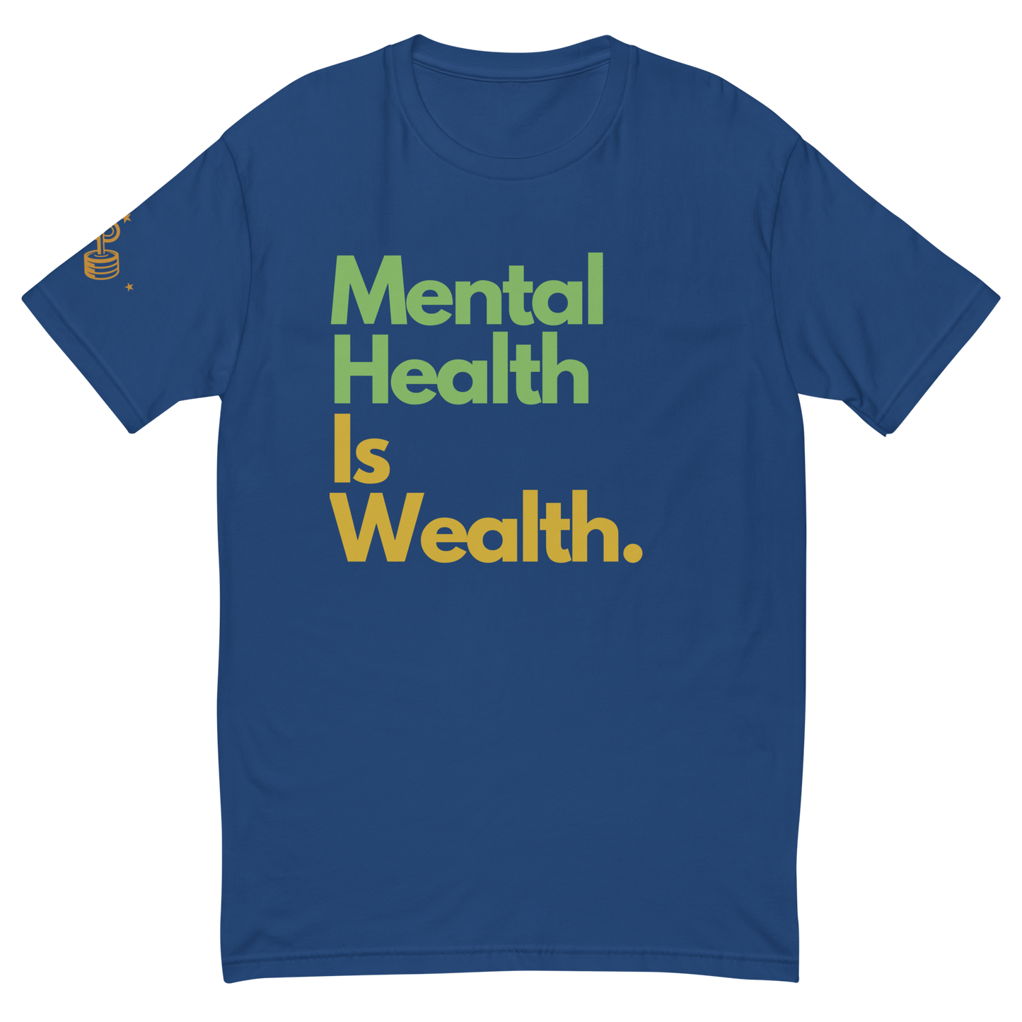 Mental Health is Wealth Performance T-shirt