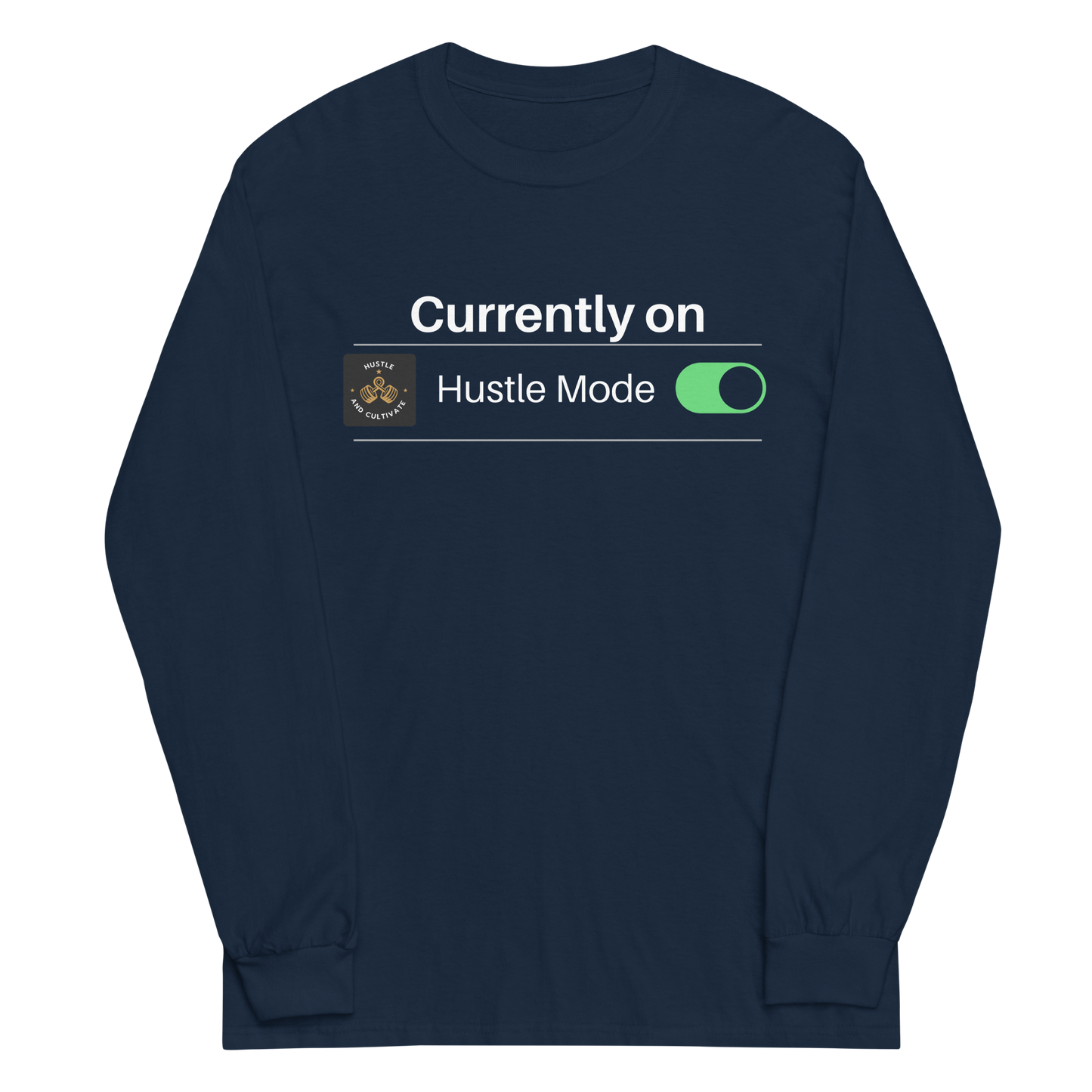 Hustle Mode Long Sleeve T-Shirt