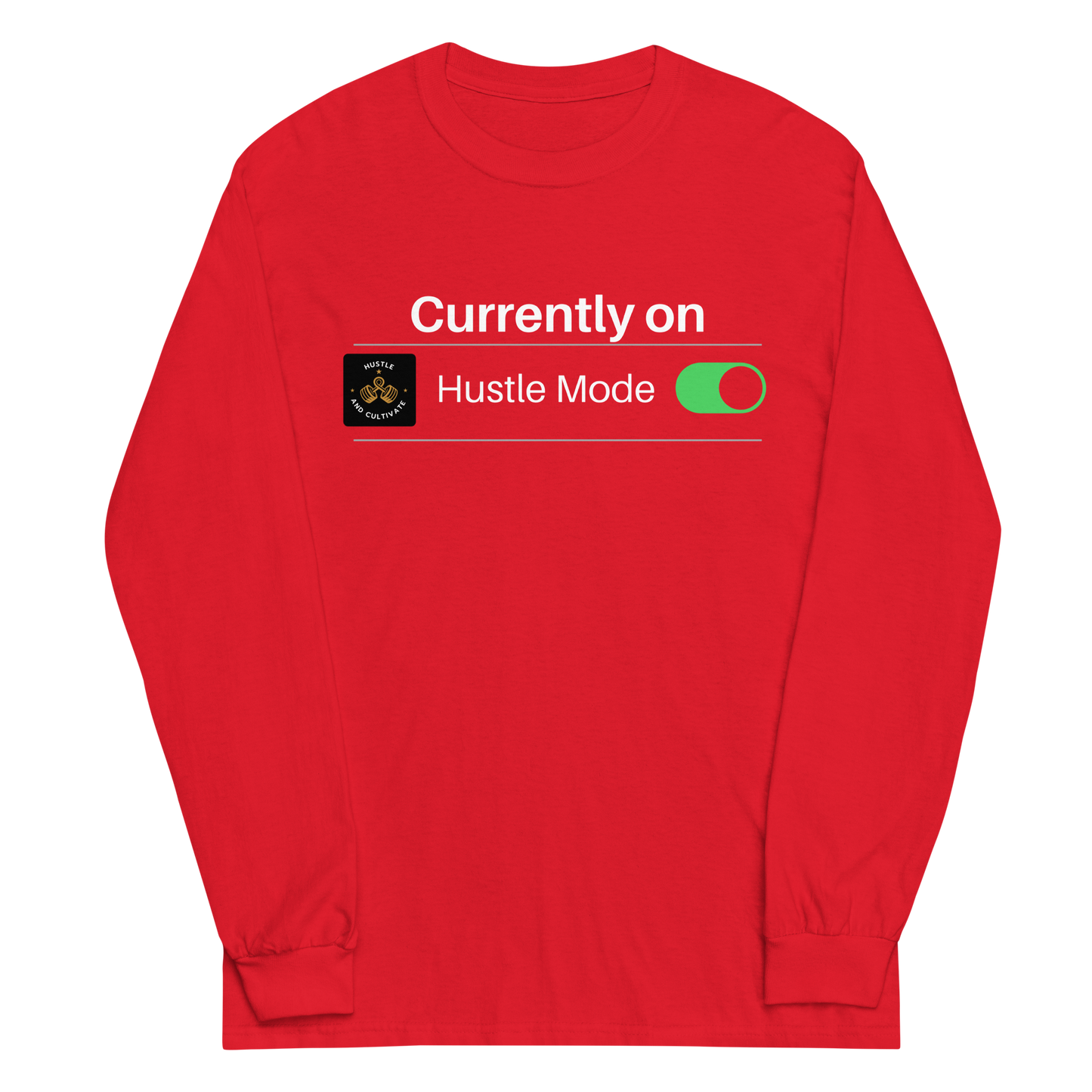 Hustle Mode Long Sleeve T-Shirt