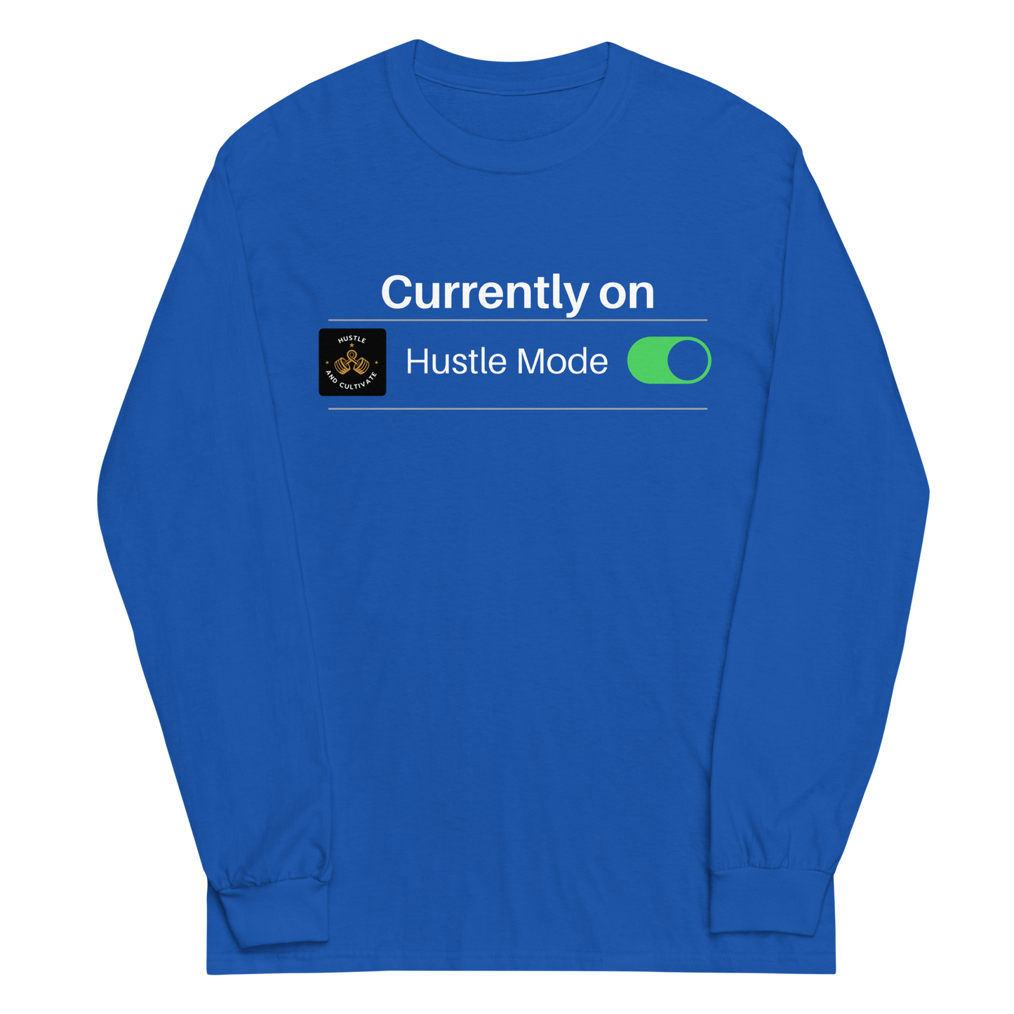 Hustle Mode Long Sleeve T-Shirt