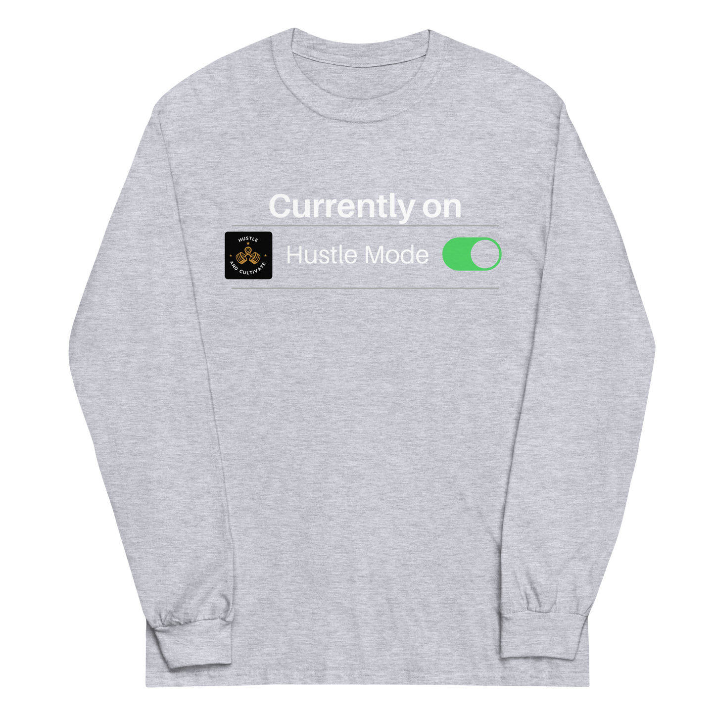 Hustle Mode Long Sleeve T-Shirt