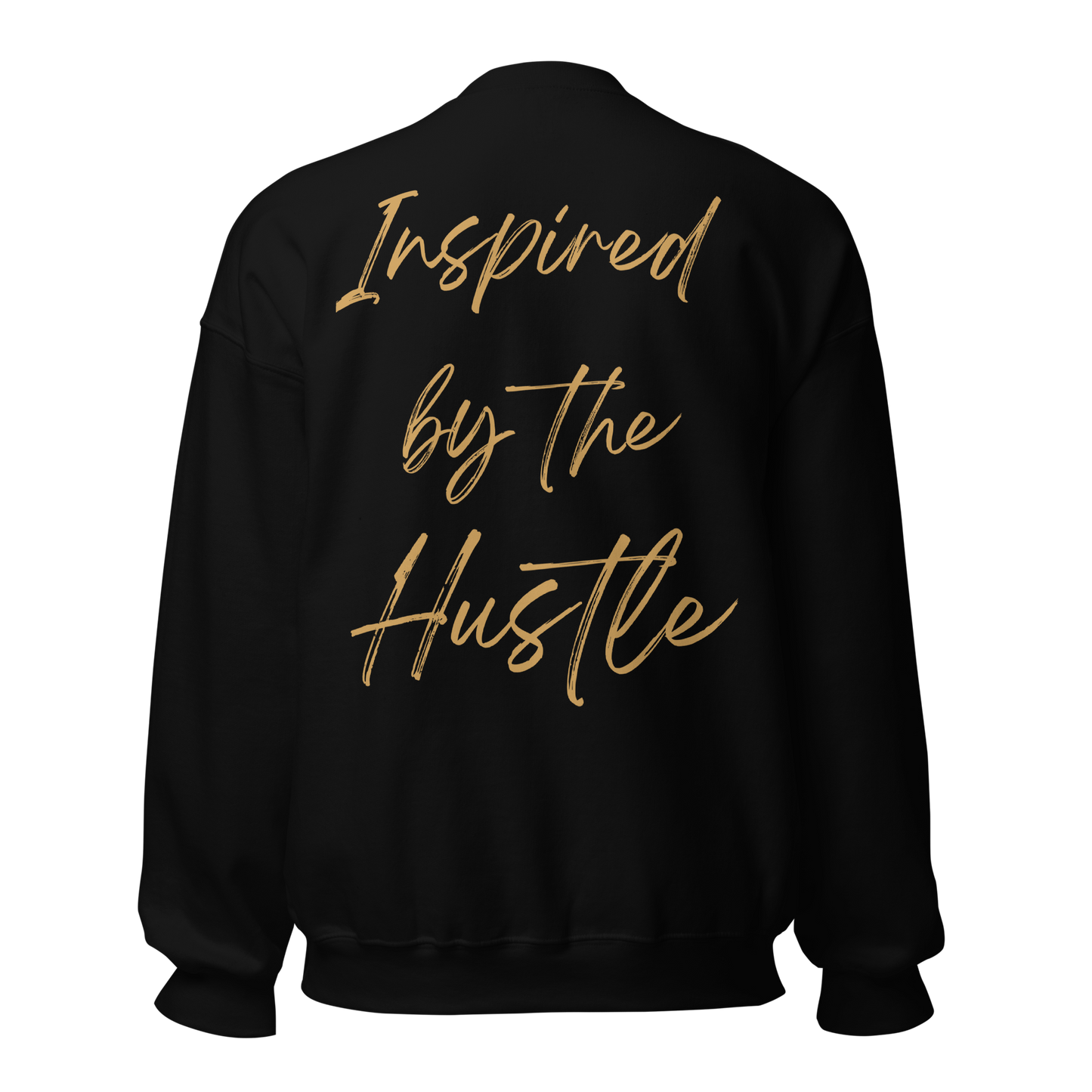 Inspired by the Hustle Sweatshirt