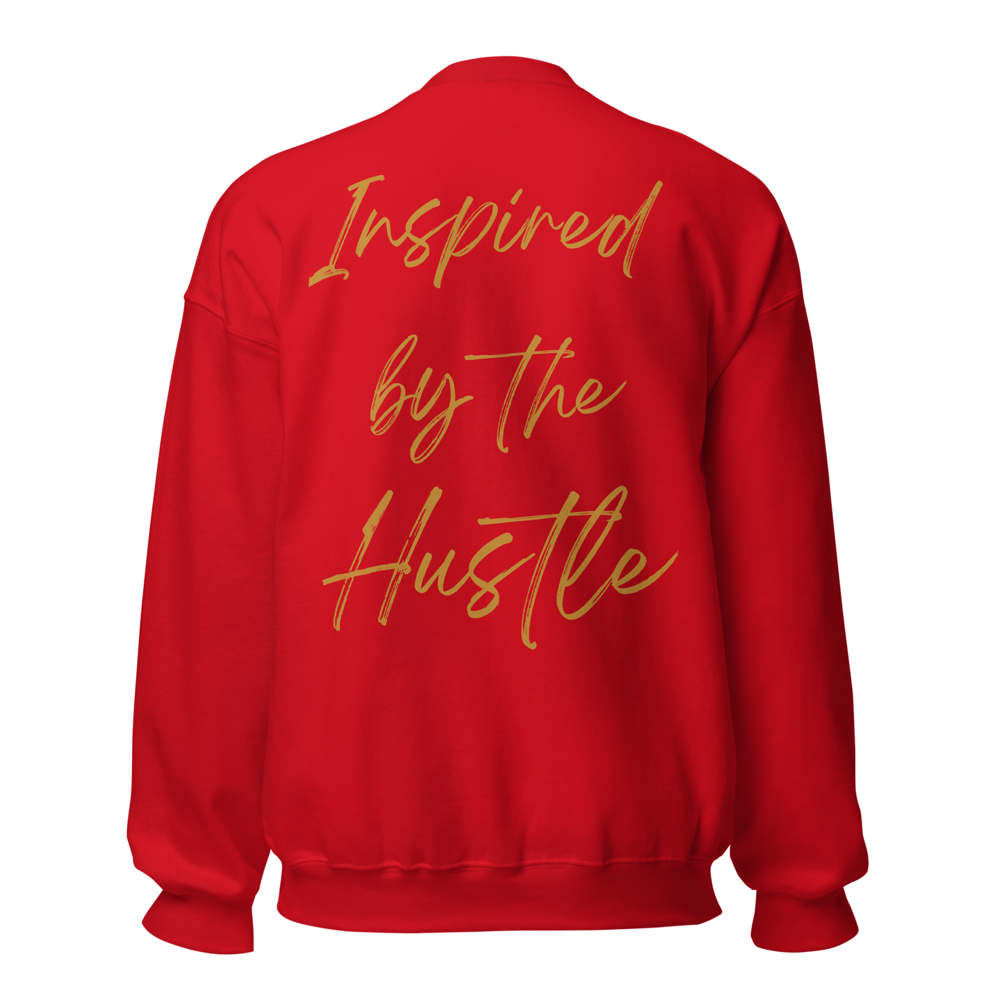 Inspired by the Hustle Sweatshirt