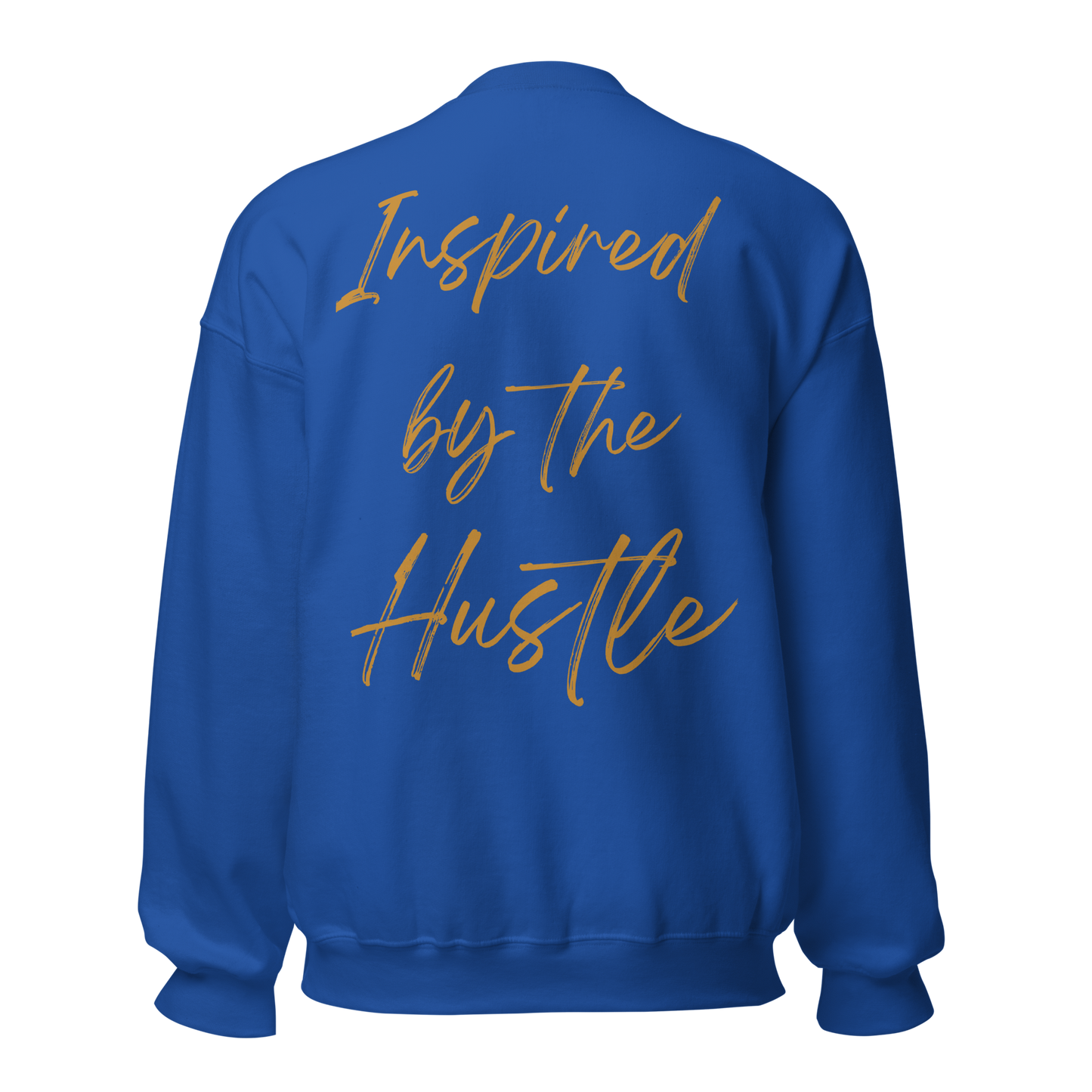 Inspired by the Hustle Sweatshirt