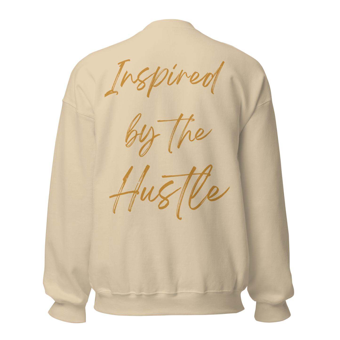 Inspired by the Hustle Sweatshirt