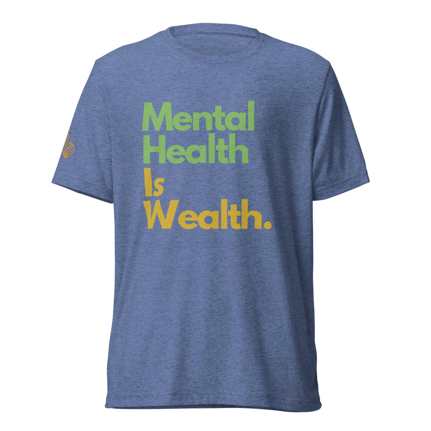 Mental Health is Wealth Graphic T