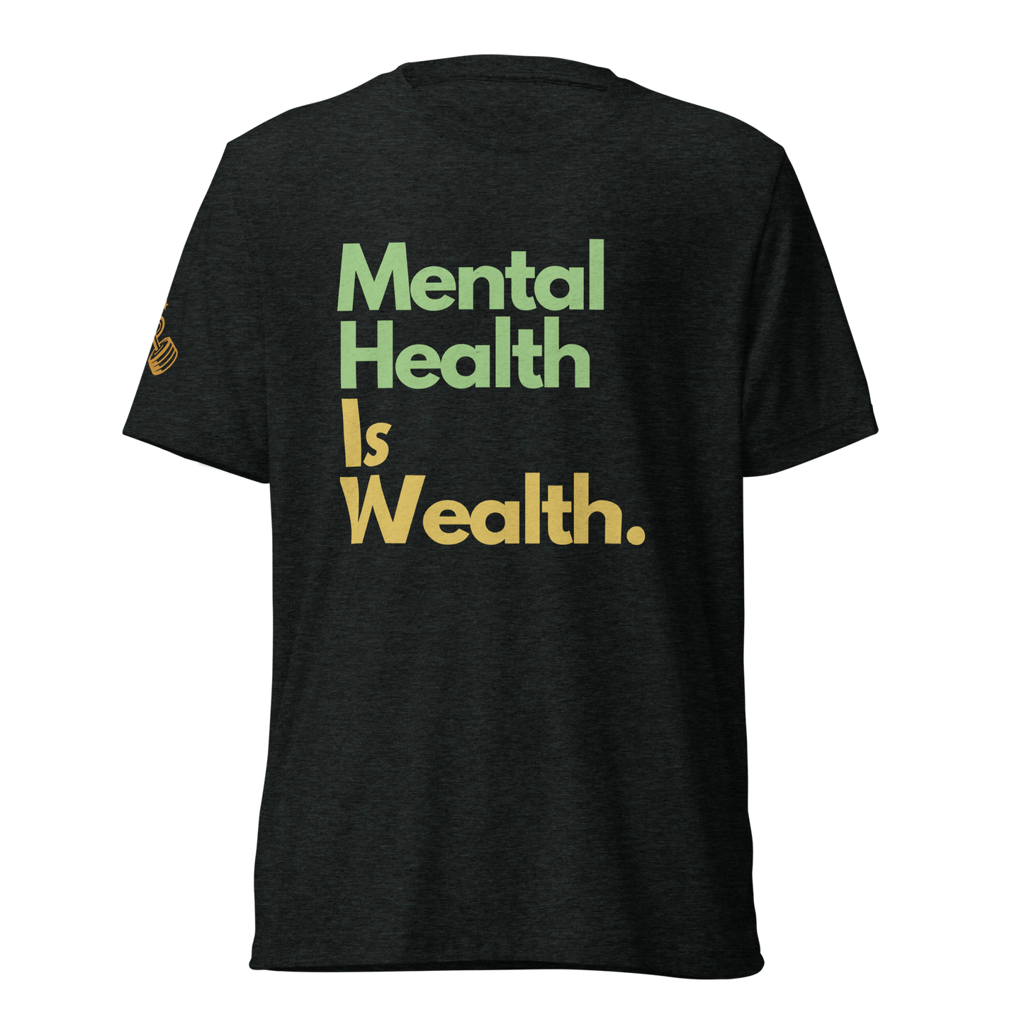 Mental Health is Wealth Graphic T