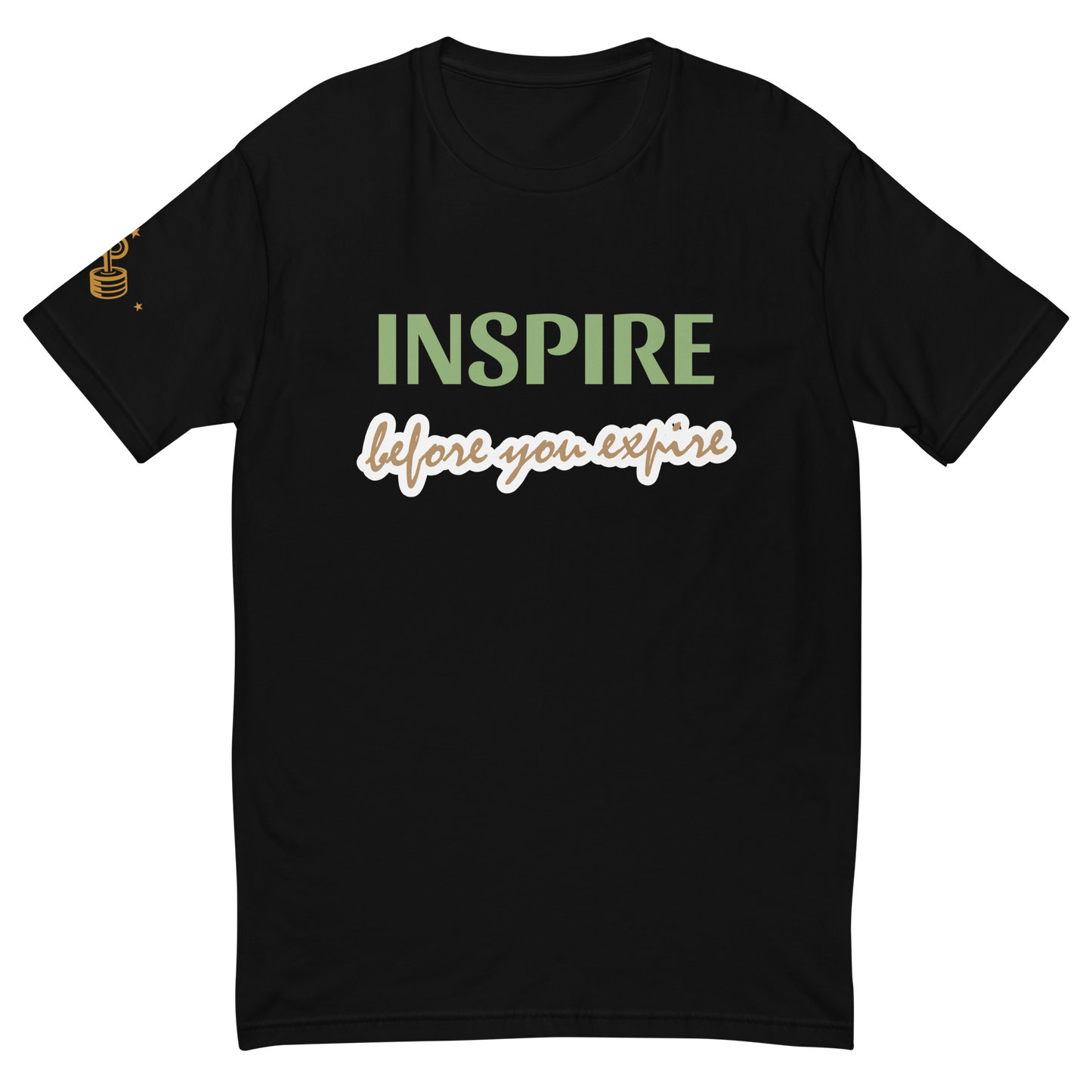 Inspire Before You Expire Graphic T
