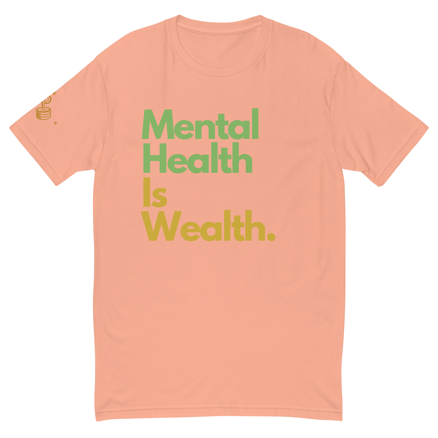 Mental Health is Wealth Performance T-shirt