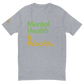 Mental Health is Wealth Performance T-shirt