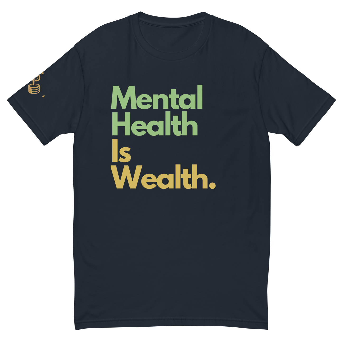 Mental Health is Wealth Performance T-shirt
