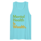 Mental Health is Wealth Tank Top