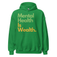 Mental Health Is Wealth Hoodie