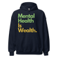 Mental Health Is Wealth Hoodie