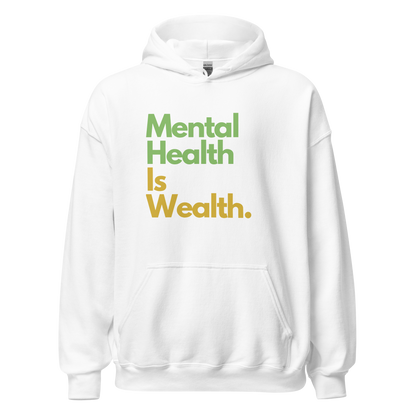 Mental Health is Wealth Hoodie